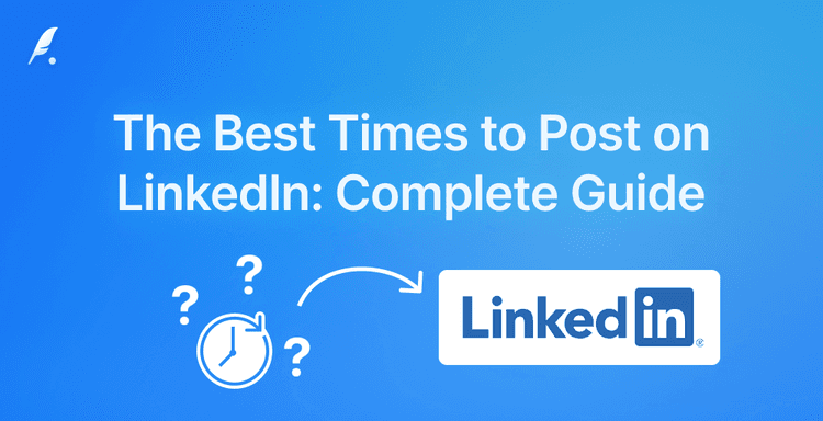 The Best Times to Post on LinkedIn in 2026