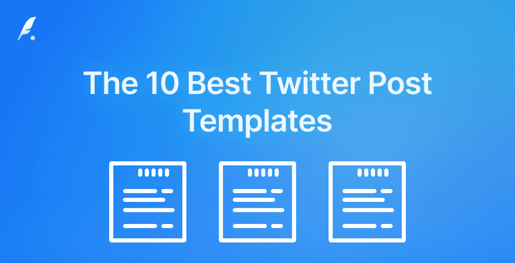 The 10 Best Twitter Post Templates in 2026