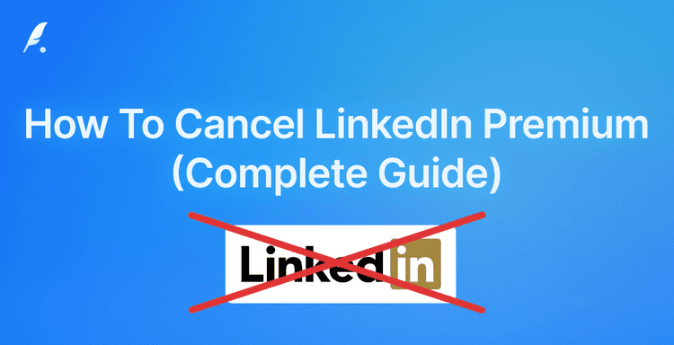 How To Cancel LinkedIn Premium: Complete Guide for 2026